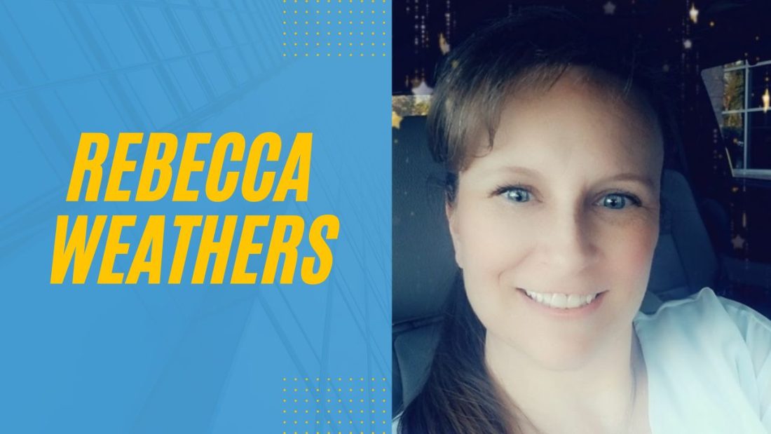 Meet Our Team! Rebecca Weathers